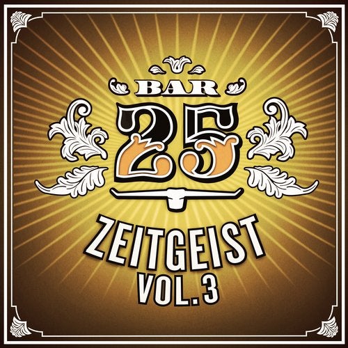 Bar 25 - Zeitgeist, Vol. 3