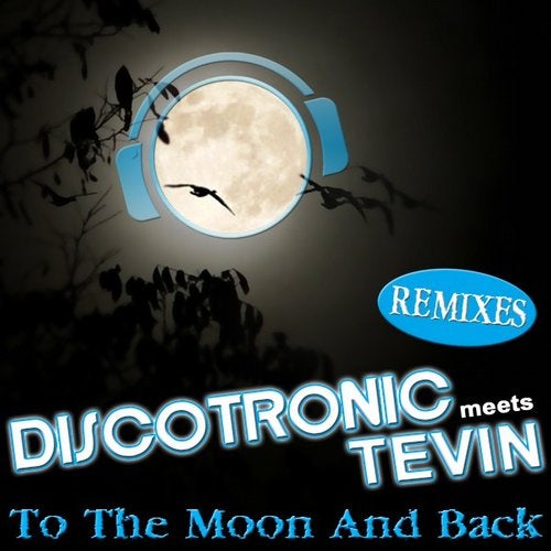 Discotronic meets Tevin - To The Moon And Back (Remixes)