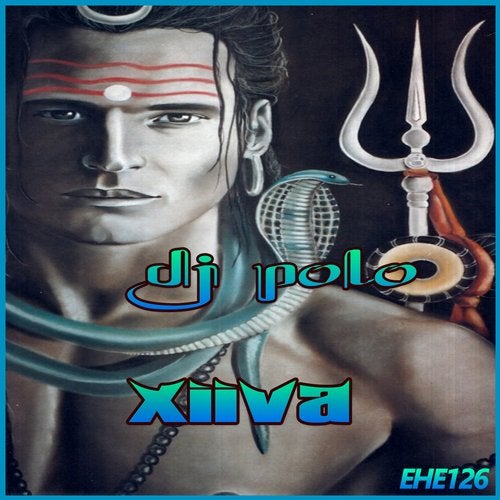 [EHE126] Dj Polo - Xiiva 7de637e4-cbe6-45b9-8694-cc72fb42a397