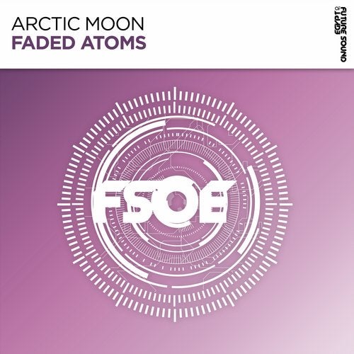 Arctic Moon - Faded Atoms (Extended Mix) [2020}