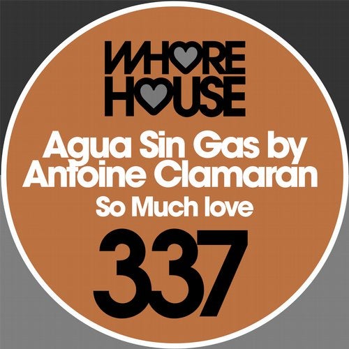 Antoine Clamaran, Agua Sin Gas - So Much Love (Original Mix).mp3
