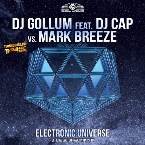 DJ Gollum feat. DJ Cap vs. Mark Breeze - Electronic Universe (Official Easter Rave Hymn 2k18)