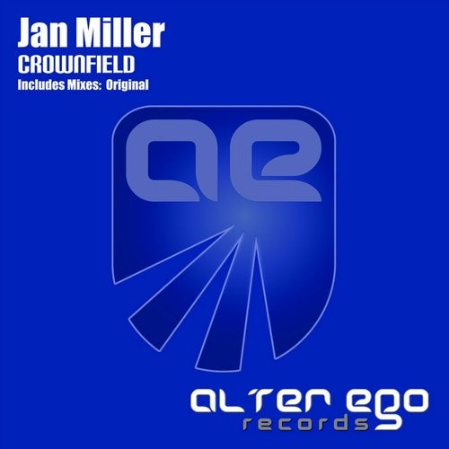 Jan Miller - Crownfield (Original Mix) [Alter Ego Records]