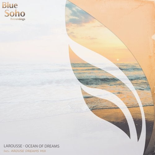 Ocean Of Dreams From Blue Soho Recordings On Beatport - 