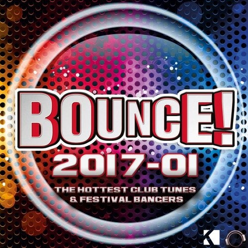 Various Artists - Bounce! 2017-01 (The Hottest Club Tunes & Festival Bangers)