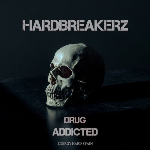 [EHE065] Hardbreakerz - Drug Addicted 8ef5f940-223e-47a6-8db3-9c6e1fe82abe