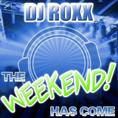  DJ Roxx - The Weekend Has Come