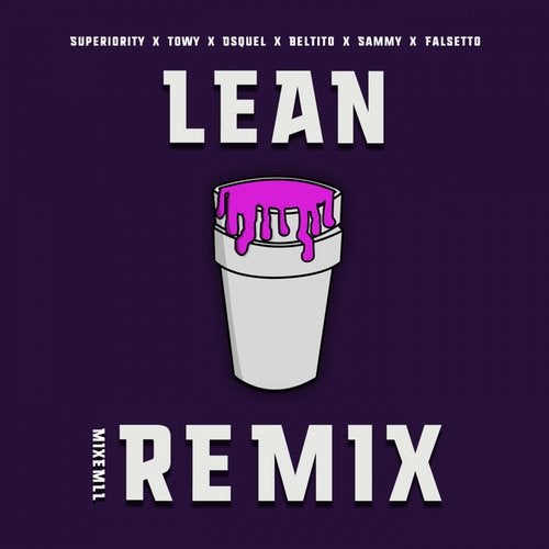 Lean Mixmill Remix By Sammy Falsetto Super Yei Towy Osquel Beltito On Beatport Mp3xd uses the youtube data api for our search engine and we don't support music piracy, so if you decide to download lean superiority x towy x osquel x beltito x sammy x falsetto 2019, we hope it's only for preview the. beatport