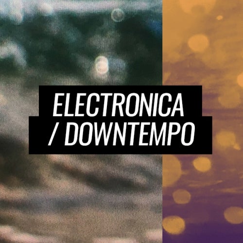 Beatport Summer Sounds Electronica Downtempo 2019
