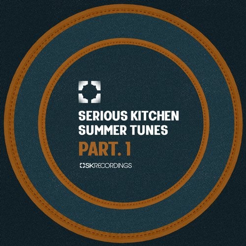 Serious Kitchen Summer Tunes, Pt. 1