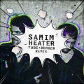 Heater (Tube & Berger Remix)