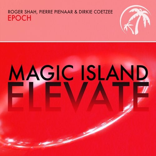 Roger Shah & Pierre Pienaar & Dirkie Coetzee - Epoch (Extended Mix).mp3