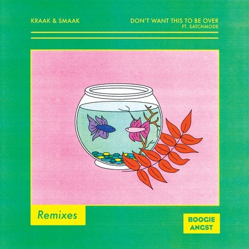 Don't Want This to Be Over (feat. Satchmode) [Remixes] AIFF