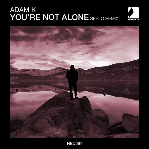 Adam K - You're Not Alone (Seelo Remix).mp3