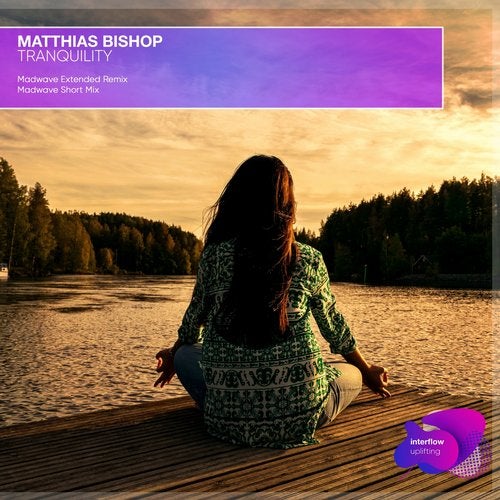 Matthias Bishop - Tranquility (Madwave Extended Mix).mp3