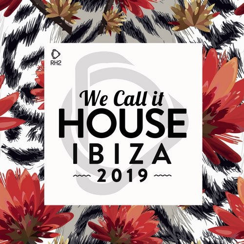 We Call It House - Ibiza 2019