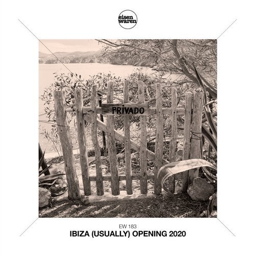 Eisenwaren: Ibiza (Usually) Opening 2020