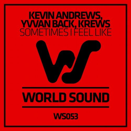 Kevin Andrews, Yvvan Back - Sometimes I Feel Like (Original Mix).mp3