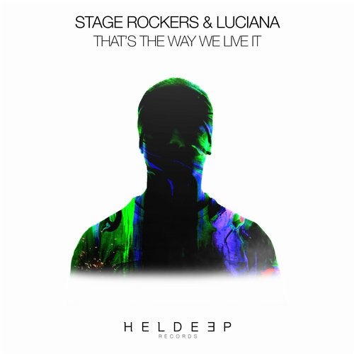 Stage Rockers & Luciana  That's The Way We Live It [2019]