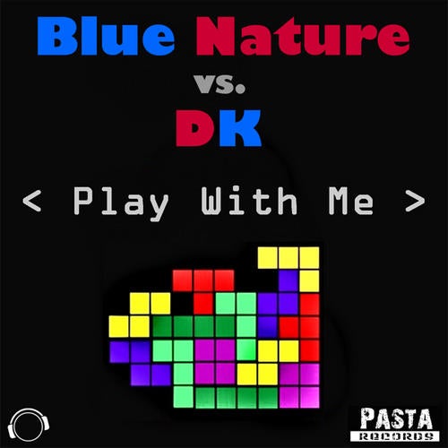  Blue Nature vs. DK - Play With Me