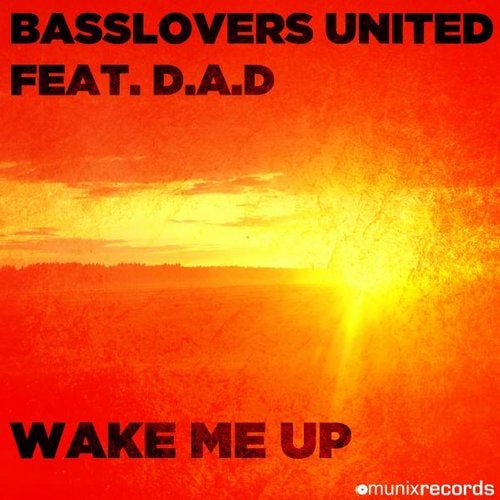 Basslovers United feat. D.A.D. - Wake Me Up