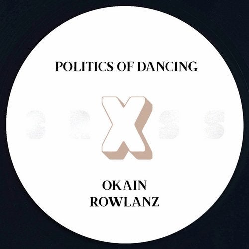 Politics Of Dancing X Okain & Rowlanz