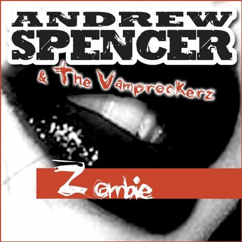 Andrew Spencer & The Vamprockerz - Zombie