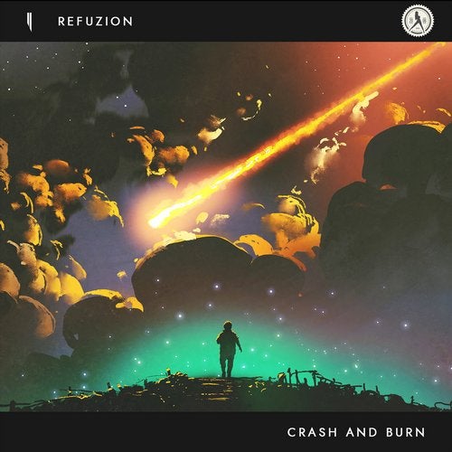 Crash And Burn Extended Mix By Refuzion On Beatport - 