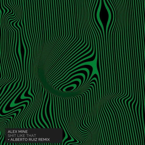 Shit Like That (Incl. Alberto Ruiz Remix)