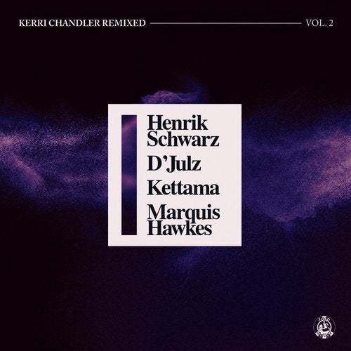 Kerri Chandler Remixed, Vol. 2