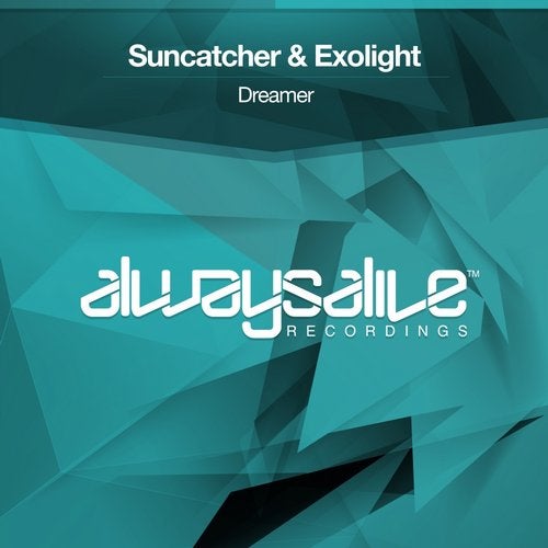 Suncatcher, Exolight - Dreamer (Extended Mix) [Always Alive Recordings]