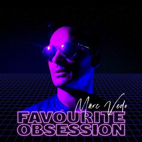 Favourite Obsession Extended Mix By Marc Vedo On Beatport