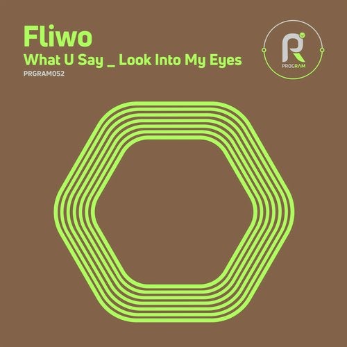 Fliwo - What U Say & Look into My Eyes (PRGRAM052)