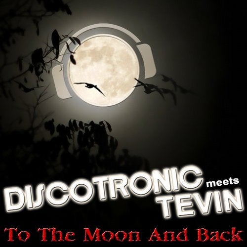 Discotronic meets Tevin - To The Moon And Back