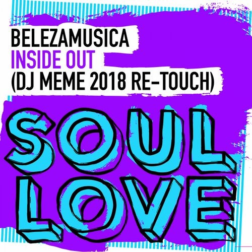 Inside Out Dj Meme 2018 Re Touch From Soul Love On Beatport beatport