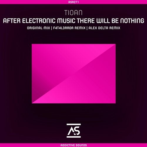 Tioan - After Electronic Music There Will Be Nothing (Alex Delta Remix).mp3