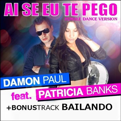 Ai Se Eu Te Pego Female Club Mix By Damon Paul Patricia Banks On Beatport