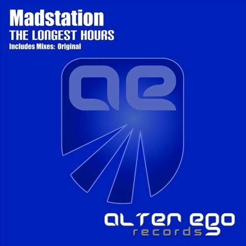 Madstation - The Longest Hours (Original Mix) [Alter Ego Records]