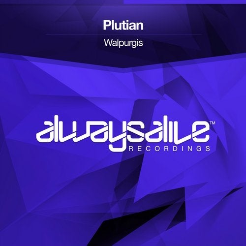 Plutian - Walpurgis (Original Mix) [Always Alive Recordings]