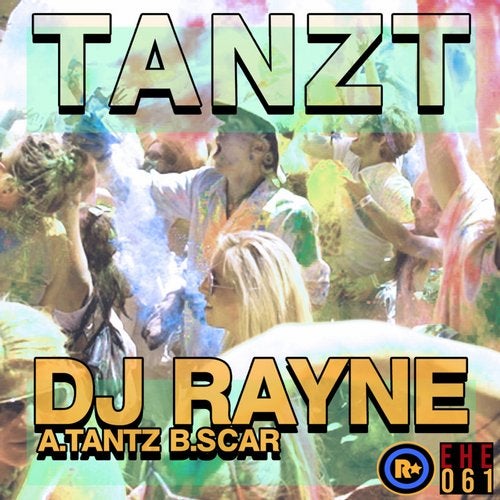 [EHE061] Dj Rayne - Tantz E65d0052-b370-4dd7-843a-9296f4ae70f2