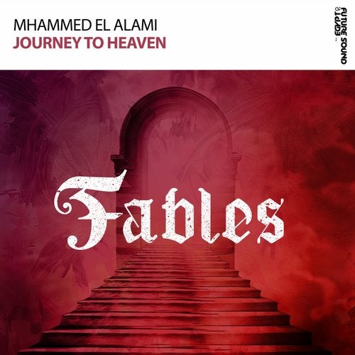 Mhammed El Alami - Journey To Heaven (Extended Mix) [FSOE Fables]