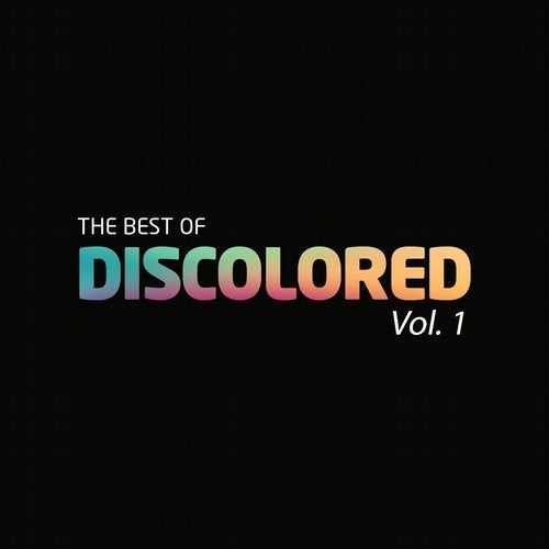 The Best Of Discolored, Vol. 1