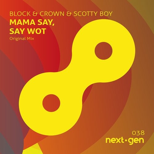 Mama Say Say Wot Original Mix By Scotty Boy Block Crown On Beatport