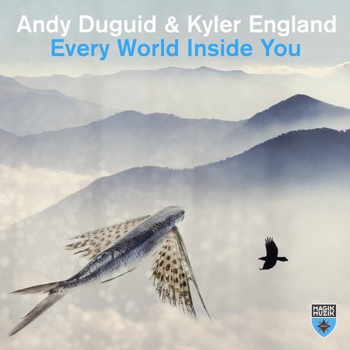 Andy Duguid, Kyler England - Every World Inside You (Extended Mix) [Magik Muzik]