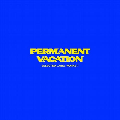 VA – Permanent Vacation – Selected Label Works 7 PERMVAC2171 VA – Permanent Vacation – Selected Label Works 7 PERMVAC2171