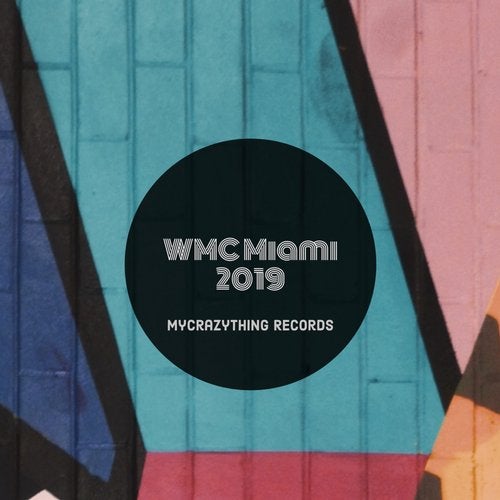 VA - WMC Miami 2019 A479 Mycrazything Records