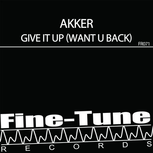 Akker - Give It up (Want U Back).mp3