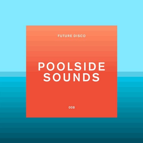 Future Disco: Poolside Sounds