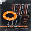 Rescue Me feat. Nino Lucarelli (Vigel Extended Club Mix)