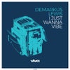 I Just Wanna Vibe (Dub Mix)